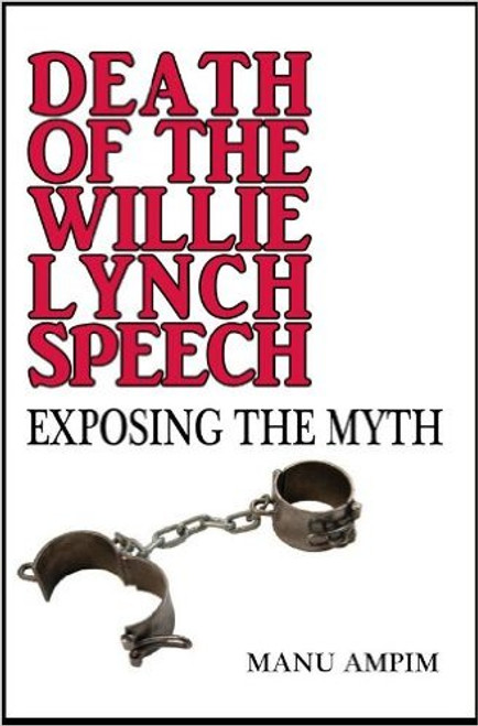 Death of the Willie Lynch Speech: Exposing the Myth