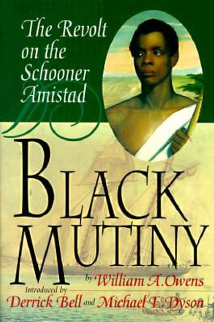 Black Mutiny: The Revolt on the Schooner Amistad