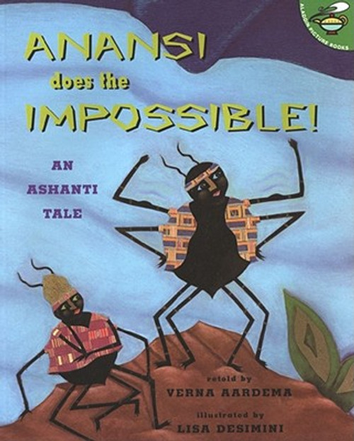 Anansi Does the Impossible: An Ashanti Tale (Reprint)
