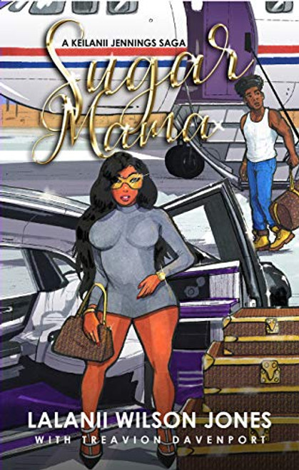 Sugar Mama: A Keilanii Jennings Saga