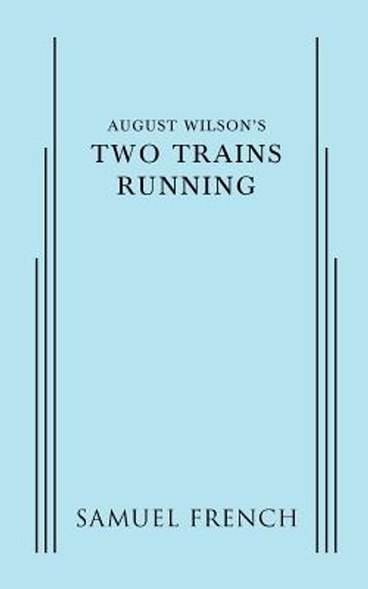 August Wilson's Two Trains Running (Pittsburgh Cycle set in 1969)
