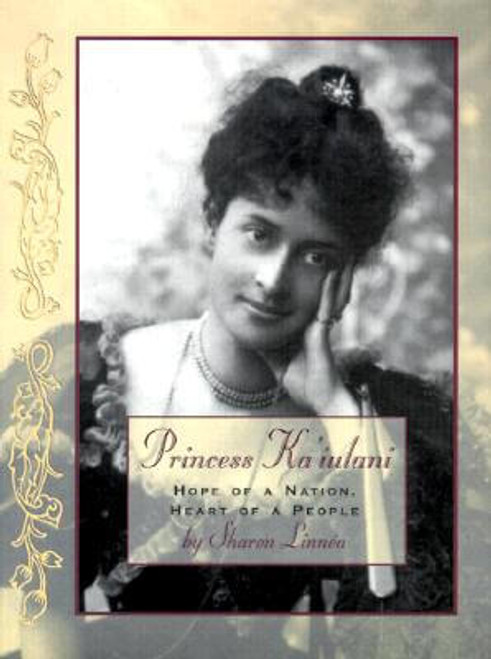 Princess Ka&rsquo;iulani: Hope of a Nation, Heart of a People (Women of Spirit)