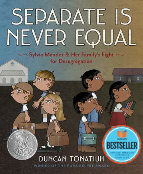 Separate Is Never Equal: Sylvia Mendez and Her Family&rsquo;s Fight for Desegregation