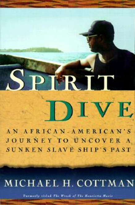 Spirit Dive: An African-American's Journey to Uncover a Sunken Slave Ship's Past (Pbk)