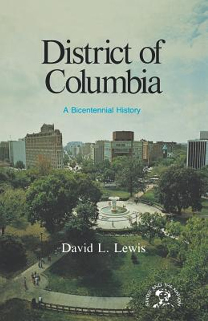 The District of Columbia: A Bicentennial History