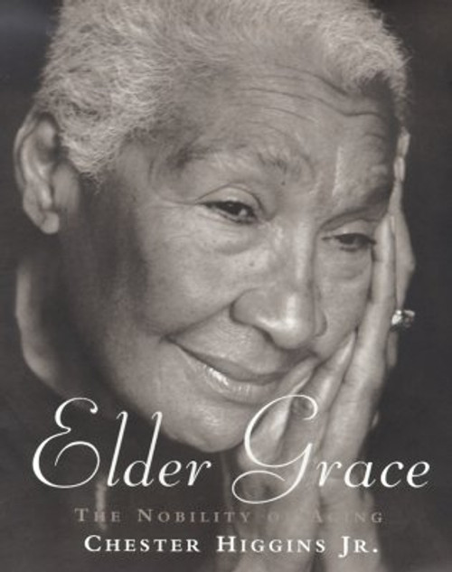 Elder Grace: The Nobility of Aging