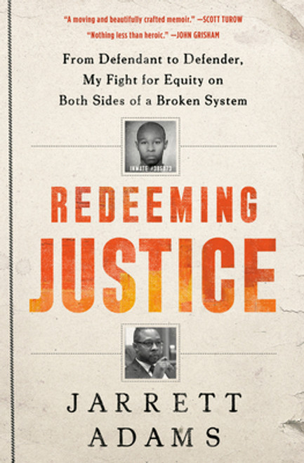 Redeeming Justice: From Defendant to Defender, My Fight for Equity on Both Sides of a Broken System