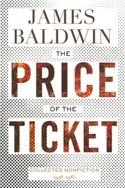 The Price of the Ticket: Collected Nonfiction: 1948-1985