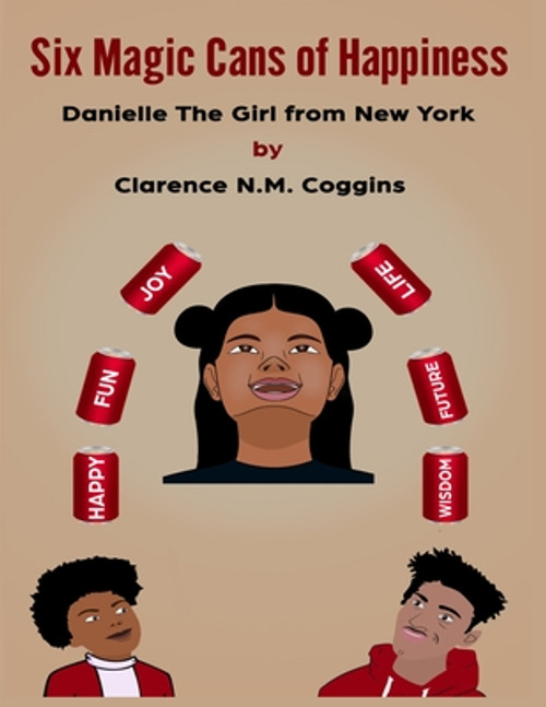 Six Magic Cans of Happiness: Danielle the Girl From NY
