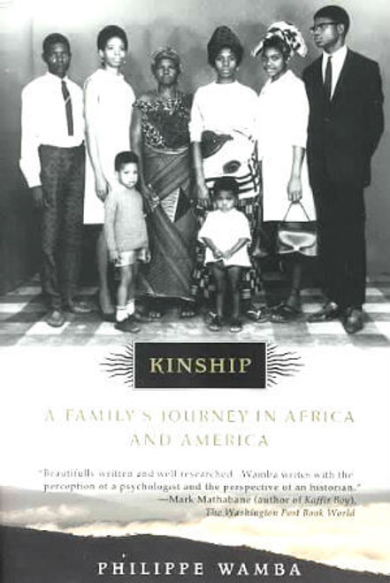 Kinship: A Family&rsquo;s Journey in Africa and America