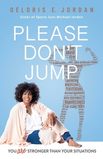 You Are Stronger Than Your Situations: Please Don't Jump