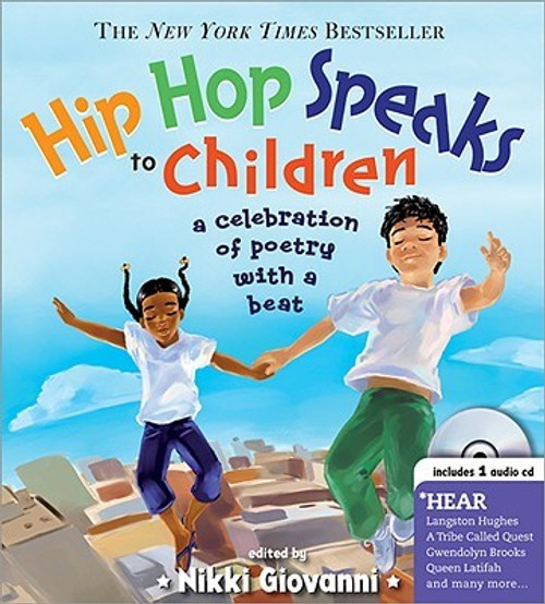 Hip Hop Speaks To Children: A Celebration Of Poetry With A Beat (A Poetry Speaks Experience)