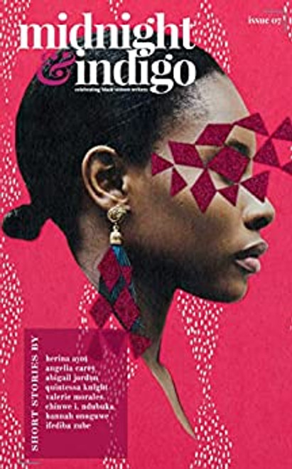 midnight & indigo Issue 7: Nineteen Speculative Stories by Black Women Writers