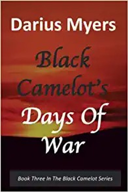 Days Of War: Black Camelot’s #3 (paperback)