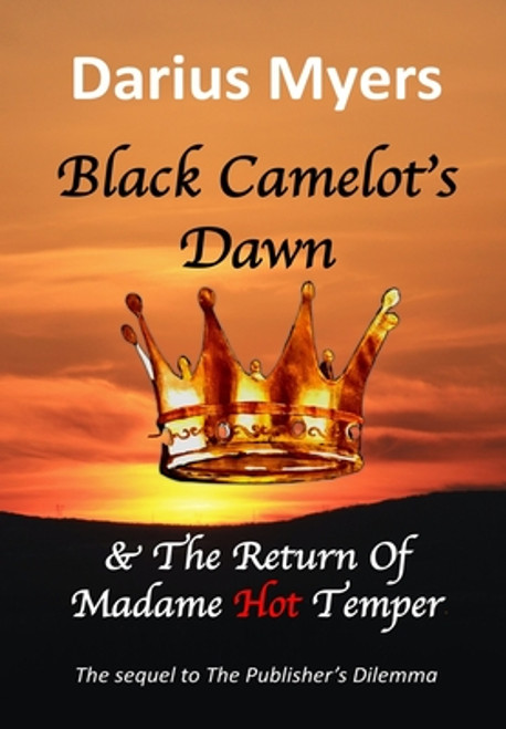 Dawn & The Return Of Madame Hot Temper: Black Camelot’s #2