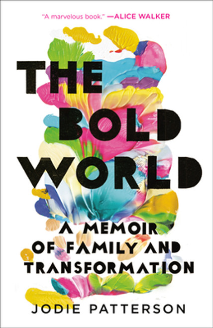 The Bold World: A Memoir of Family and Transformation