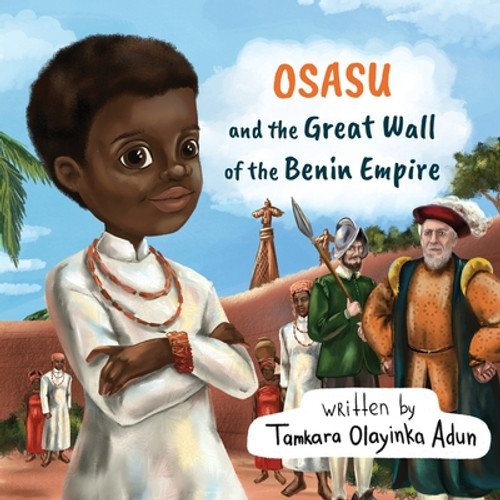 Osasu and the Great Wall of the Benin Empire