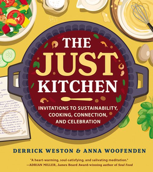 The Just Kitchen: Invitations to Sustainability, Cooking, Connection and Celebration