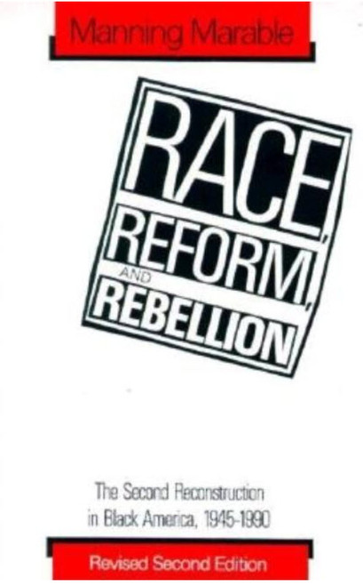 Race, Reform, and Rebellion: The Second Reconstruction in Black America, 1945-"1990 (Revised)