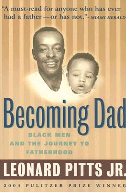 Becoming Dad: Black Men And The Journey To Fatherhood