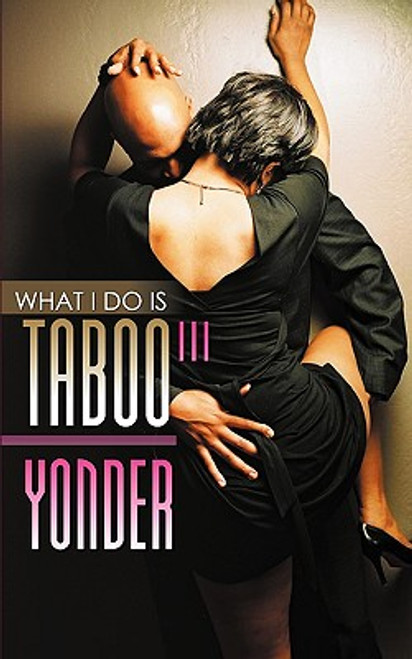 What I Do Is Taboo 3