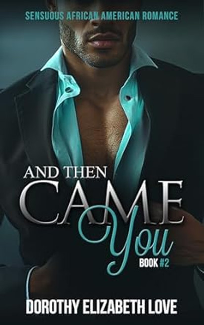 And Then Came You: Black Love Series (Book 2, Ryan Family Series)