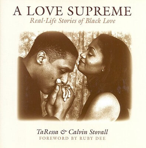 A Love Supreme: Real Life Stories Of Black (African-American) Love