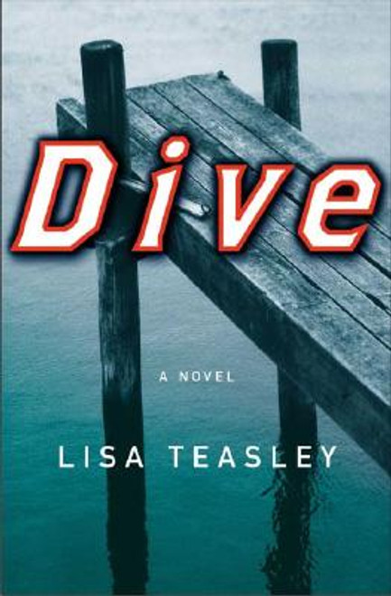 Dive: A Novel