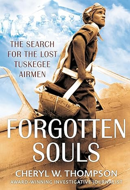 Forgotten Souls: The Lost Tuskegee Airmen