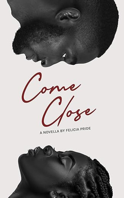 Come Close: A Romance Novella