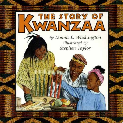 The Story of Kwanzaa: A Kwanzaa Holiday Book for Kids