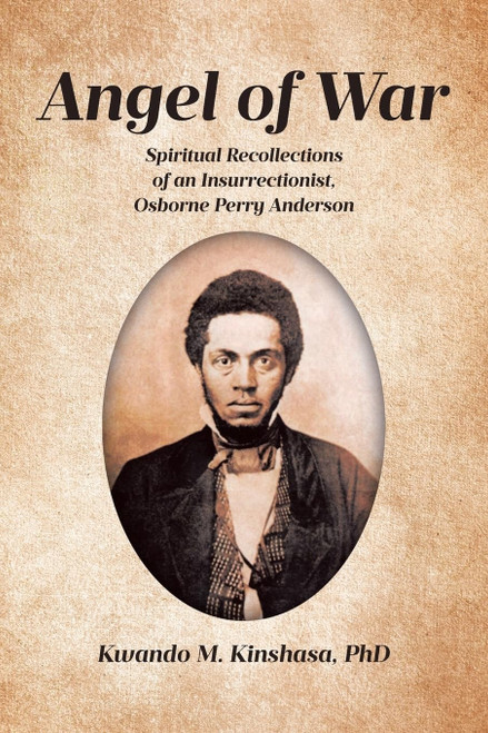 Angel of War: Spiritual Recollections of an Insurrectionist, Osborne Perry Anderson