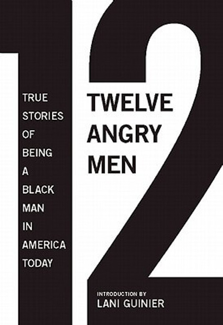 12 Angry Men: True Stories Of Being A Black Man In America Today