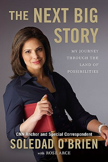 The Next Big Story: My Journey Through The Land Of Possibilities (Celebra Books)