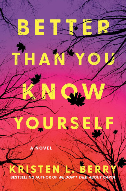 Better Than You Know Yourself: A Novel