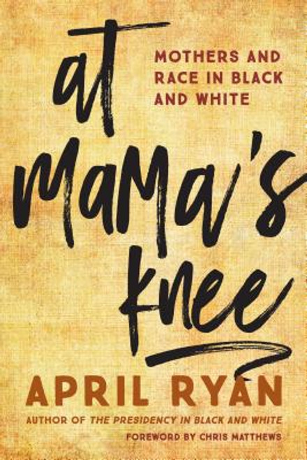 At Mama&rsquo;s Knee: Mothers and Race in Black and White