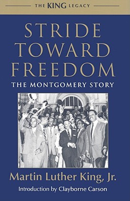 Stride Toward Freedom: The Montgomery Story (King Legacy)