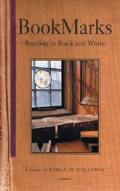 Bookmarks: Reading in Black and White A Memoir