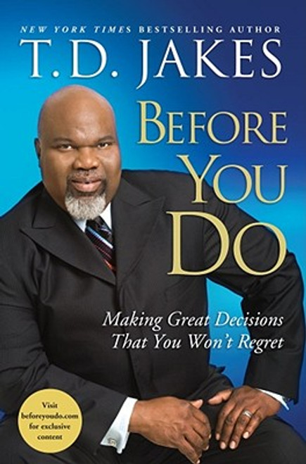 Before You Do: Making Great Decisions That You Won&rsquo;t Regret