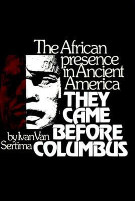 They Came Before Columbus: The African Presence in Ancient America