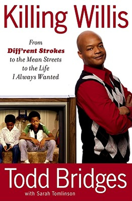 Killing Willis: From Diff&rsquo;rent Strokes To The Mean Streets To The Life I Always Wanted