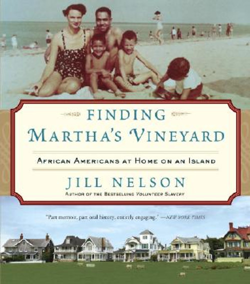 Finding Martha&rsquo;s Vineyard: African Americans at Home on an Island