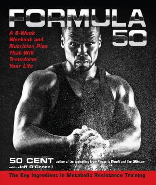 Formula 50: A 6-Week Workout and Nutrition Plan That Will Transform Your Life