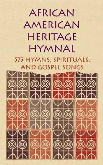 African American Heritage Hymnal: 575 Hymns, Spirituals, and Gospel Songs