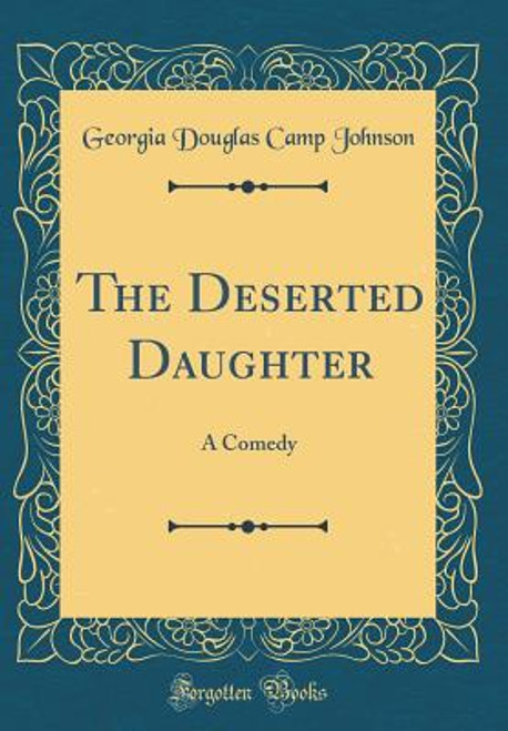 The Deserted Daughter: A Comedy