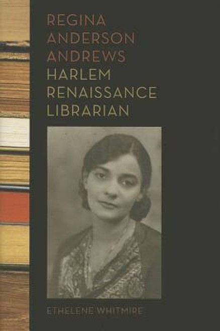 Regina Anderson Andrews, Harlem Renaissance Librarian