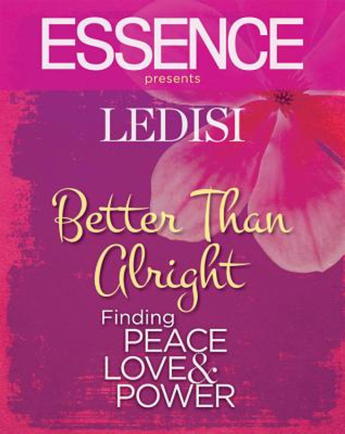 Essence Presents Ledisi Better Than Alright: Finding Peace, Love & Power