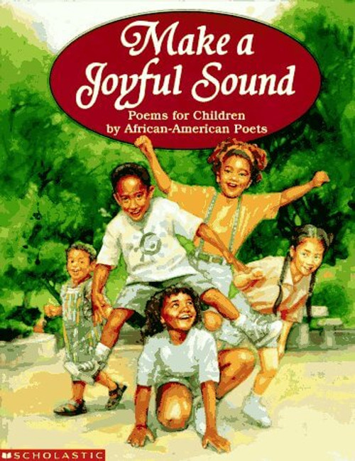 Make A Joyful Sound: Poems for Children by African-American Poets