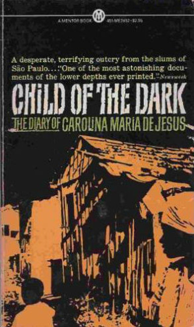 Child of the Dark: The Diary of Carolina Maria de Jesus (Mentor Series)