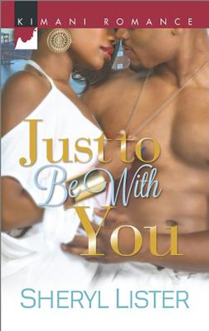 Just to Be with You (Kimani Romance)